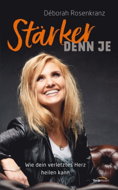 Deborah Rosenkranz - Stärker denn je, E-bok