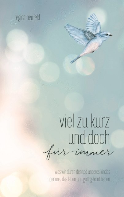 Regina Neufeld - Viel zu kurz und doch für immer, E-bok. Tillgänglighet: Lägg i varukorg