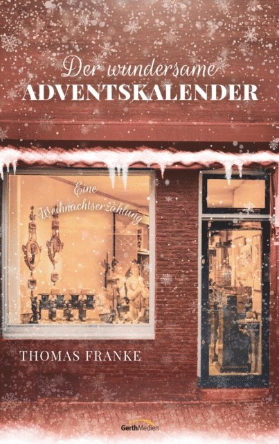 Thomas Franke - Der wundersame Adventskalender, E-bok