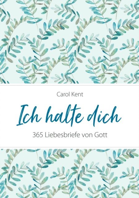 Carol Kent - Ich halte dich, E-bok