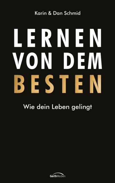 Dan Schmid, Karin Schmid - Lernen von dem Besten, E-bok