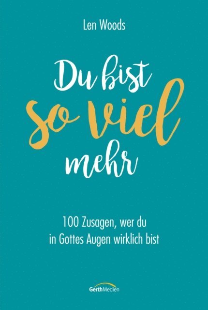 Len Woods - Du bist so viel mehr, E-bok