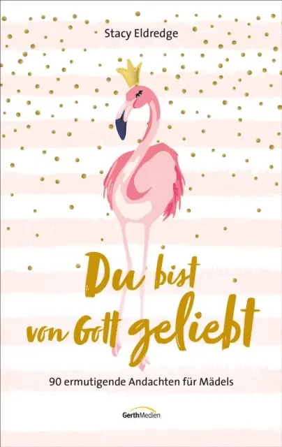 Stacy Eldredge - Du bist von Gott geliebt - Für Teens, E-bok. Tillgänglighet: Lägg i varukorg