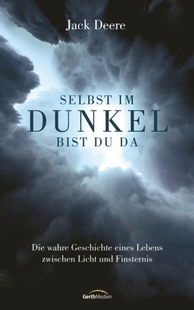 Jack Deere - Selbst im Dunkel bist du da, E-bok