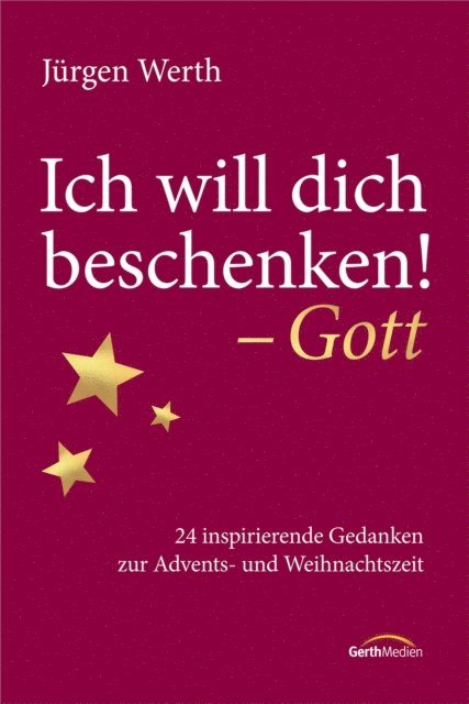 Jurgen Werth - Ich will dich beschenken! - Gott, E-bok
