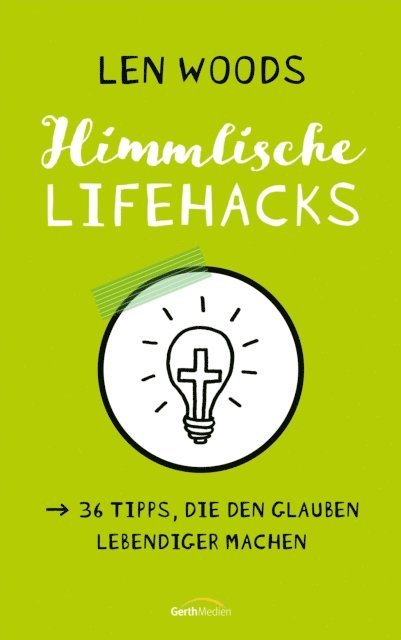 Len Woods - Himmlische Lifehacks, E-bok