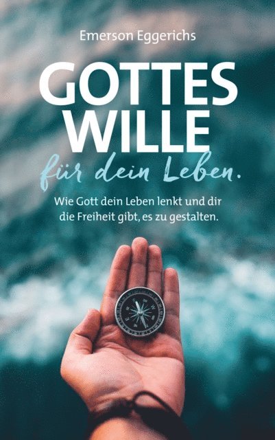 Emerson Eggerichs - Gottes Wille für dein Leben, E-bok
