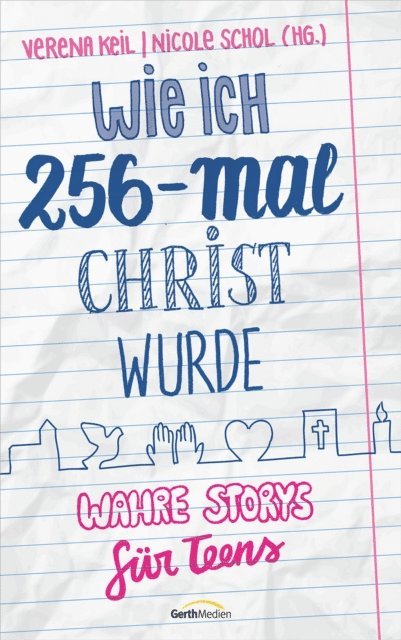 Verena Keil, Nicole Schol - Wie ich 256-mal Christ wurde, E-bok