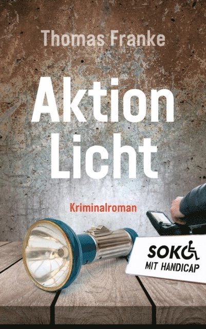 Thomas Franke - Soko mit Handicap: Aktion Licht, E-bok