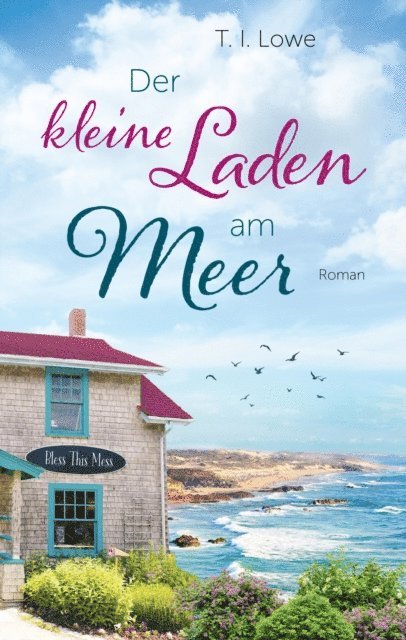 T. I. Lowe - Der kleine Laden am Meer, E-bok