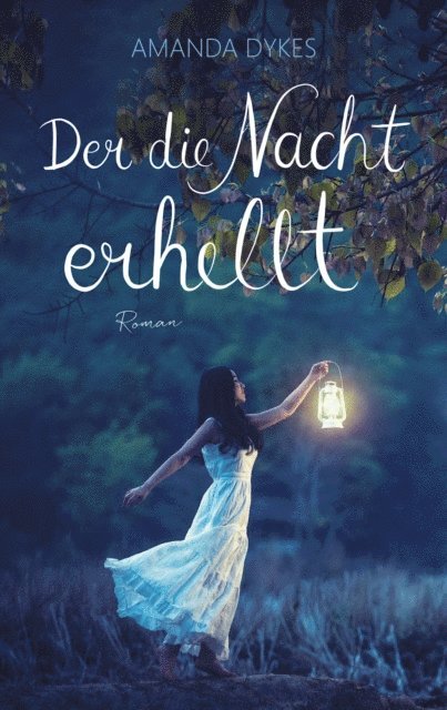 Amanda Dykes - Der die Nacht erhellt, E-bok