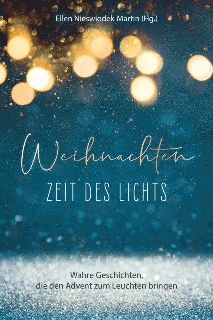 Ellen Nieswiodek-Martin - Weihnachten - Zeit des Lichts, E-bok