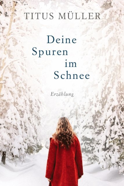 Titus Muller - Deine Spuren im Schnee, E-bok