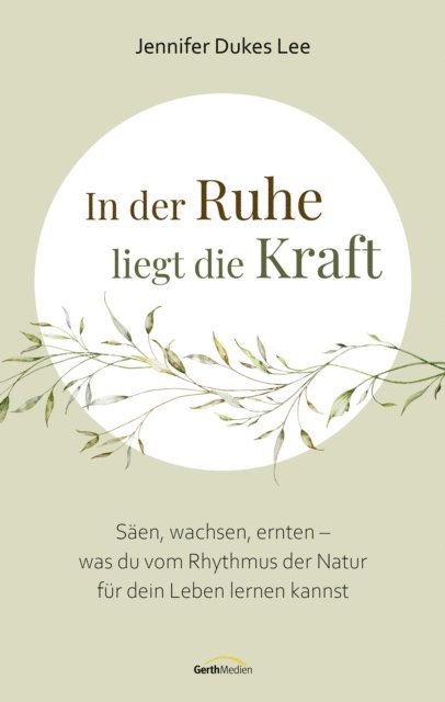 Jennifer Dukes Lee - In der Ruhe liegt die Kraft, E-bok