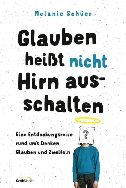 Melanie Schuer - Glauben heißt nicht Hirn ausschalten, E-bok. Tillgänglighet: Lägg i varukorg