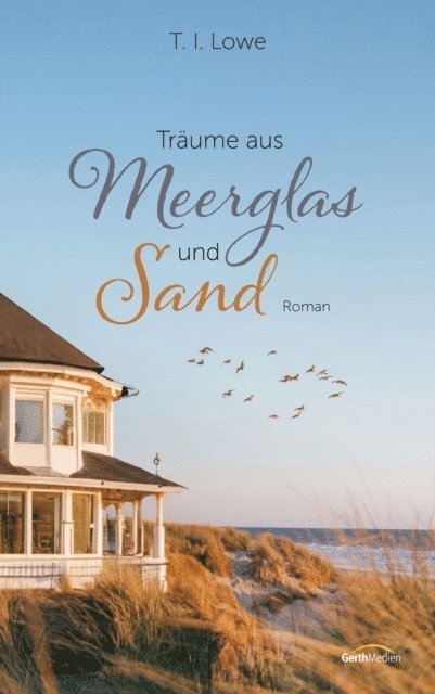 T. I. Lowe - Träume aus Meerglas und Sand, E-bok