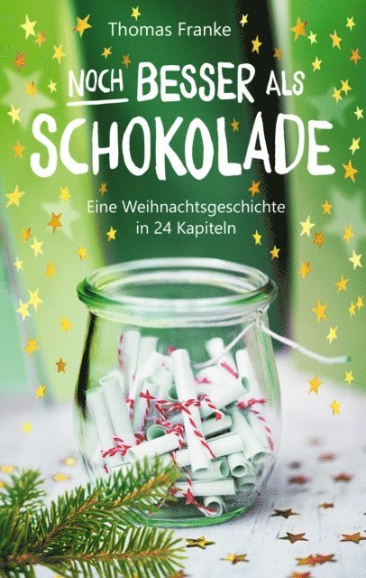 Thomas Franke - Noch besser als Schokolade, E-bok