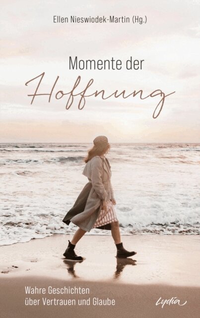 Ellen Nieswiodek-Martin - Momente der Hoffnung, E-bok