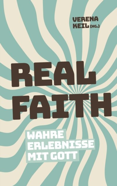 Verena Keil - Real Faith, E-bok