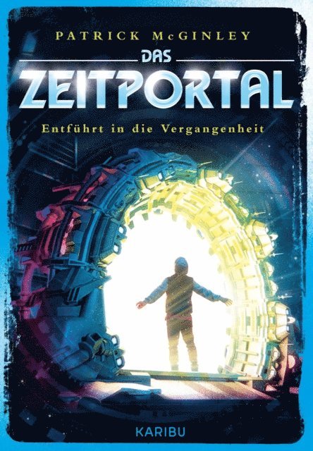 Patrick McGinley - Das Zeitportal (Band 2) – Entführt in die Vergangenheit, E-bok