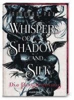 Rebekka Pax - Whispers of Shadow and Silk (Band 1) - Die Prophezeiung, Inbunden. Tillgänglighet: Lägg i varukorg