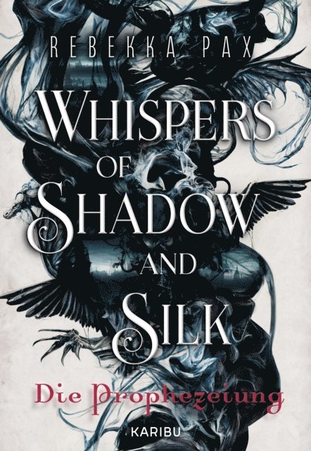 Rebekka Pax - Whispers of Shadow and Silk (Band 1) – Die Prophezeiung, E-bok. Tillgänglighet: Lägg i varukorg