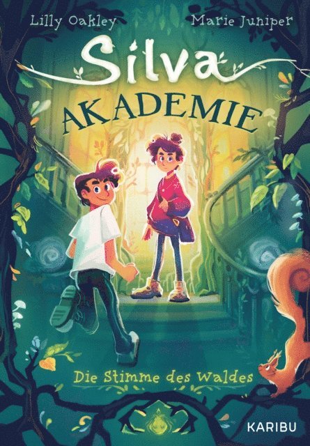 Marie Juniper, Lilly Oakley - Silva Akademie – Die Stimme des Waldes, E-bok