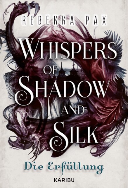 Rebekka Pax - Whispers of Shadow and Silk (Band 2) – Die Erfüllung, E-bok. Tillgänglighet: Lägg i varukorg
