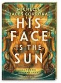 His Face Is The Sun - Der Thron von Khetara