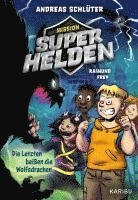 Andreas Schlüter - Mission Superhelden (Band 1) - Die Letzten beißen die Wolfsdrachen, Inbunden