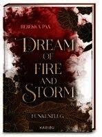 Rebekka Pax - Dream of Fire and Storm (Band 1) - Funkenflug, Inbunden. Tillgänglighet: Lägg i varukorg