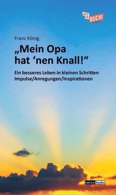 Franz Konig - "Mein Opa hat 'nen Knall!", E-bok