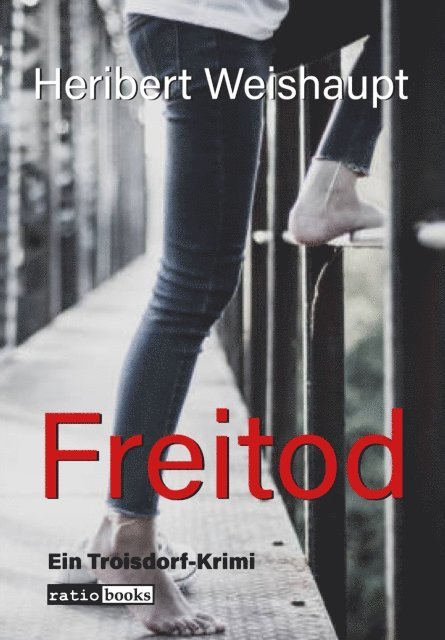 Heribert Weishaupt - Freitod, E-bok