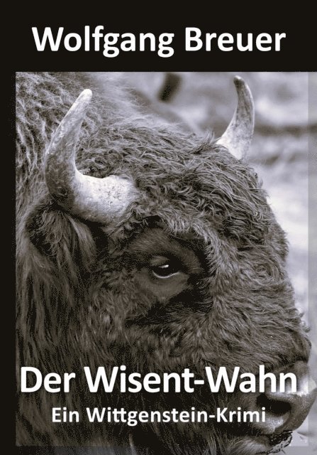 Wolfgang Breuer - Der Wisent-Wahn, E-bok