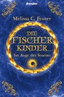 Melissa C. Feurer - Die Fischerkinder. Im Auge des Sturms, Häftad