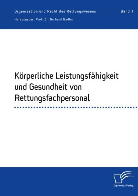 Gerhard Nadler - Korperliche Leistungsfahigkeit und Gesundheit von Rettungsfachpersonal, E-bok