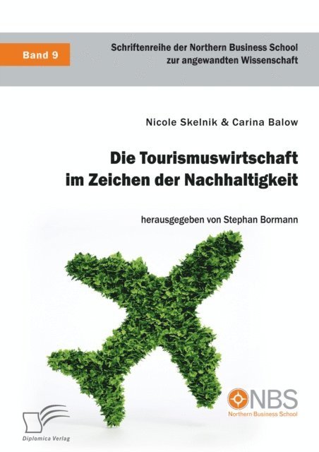 Stephan Bormann, Carina Balow, Nicole Skelnik - Die Tourismuswirtschaft im Zeichen der Nachhaltigkeit, E-bok