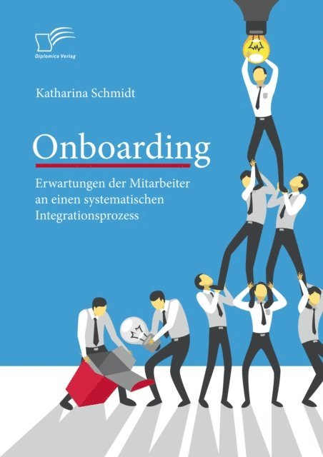 Katharina Schmidt - Onboarding: Erwartungen der Mitarbeiter an einen systematischen Integrationsprozess, E-bok