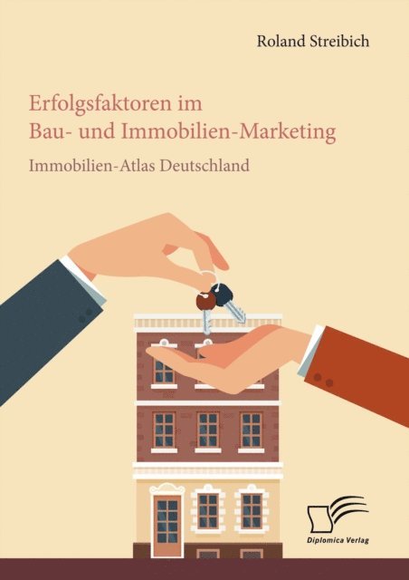 Roland Streibich - Erfolgsfaktoren im Bau- und Immobilien-Marketing: Immobilien-Atlas Deutschland, E-bok