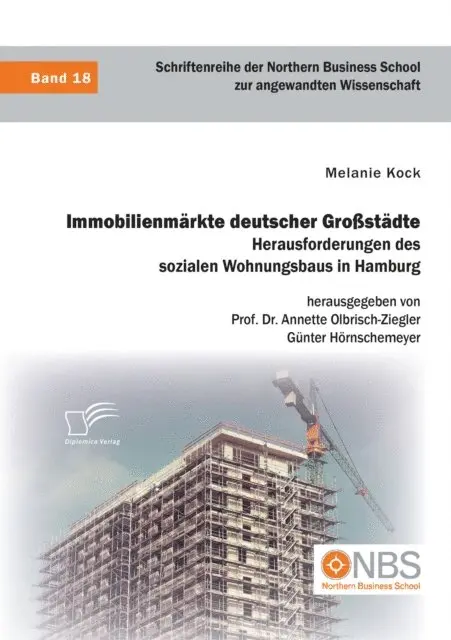 Gunter Hornschemeyer, Annette Olbrisch-Ziegler, Melanie Kock - Immobilienmarkte deutscher Grostadte. Herausforderungen des sozialen Wohnungsbaus in Hamburg, E-bok. Tillgänglighet: Lägg i varukorg