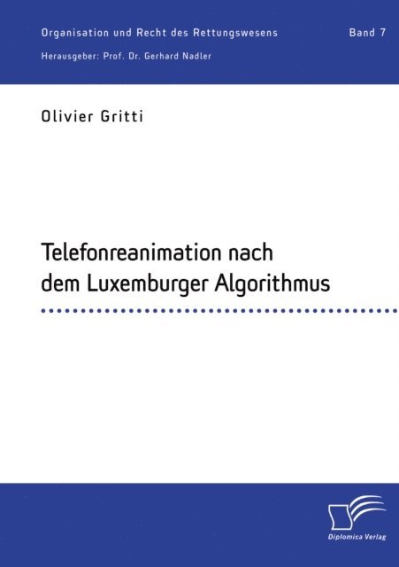 Gerhard Nadler, Olivier Gritti - Telefonreanimation nach dem Luxemburger Algorithmus, E-bok
