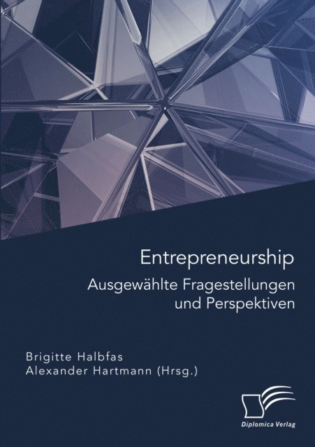 Brigitte Halbfas, Alexander Hartmann - Entrepreneurship. Ausgewahlte Fragestellungen und Perspektiven, E-bok