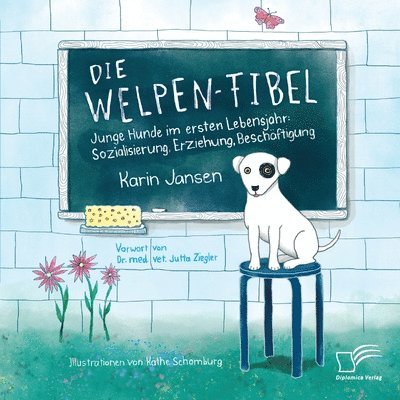 Karin Jansen - Welpen-Fibel. Junge Hunde im ersten Lebensjahr, Häftad
