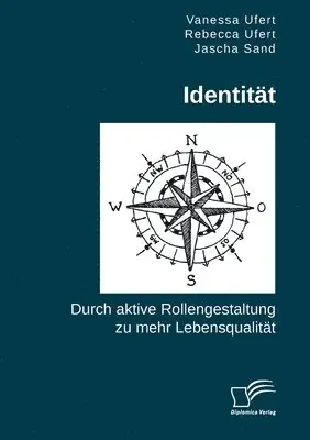 Vanessa Ufert, Jascha Sand, Rebecca Ufert - Identität. Durch aktive Rollengestaltung zu mehr Lebensqualität, Häftad. Tillgänglighet: Lägg i varukorg