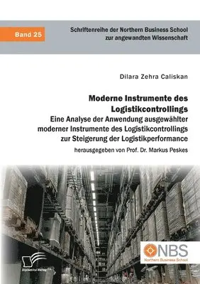 Markus Peskes, Dilara Zehra Caliskan - Moderne Instrumente des Logistikcontrollings, Häftad. Tillgänglighet: Lägg i varukorg