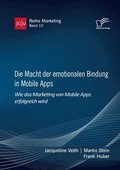 Macht der emotionalen Bindung in Mobile Apps. Wie das Marketing von Mobile Apps erfolgreich wird