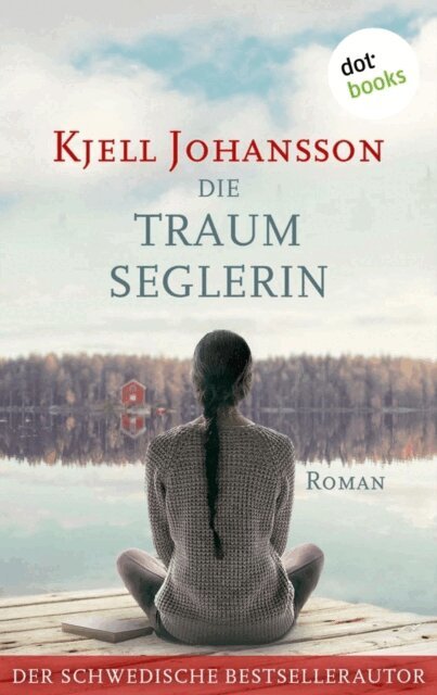 Kjell Johansson - Die Traumseglerin, E-bok