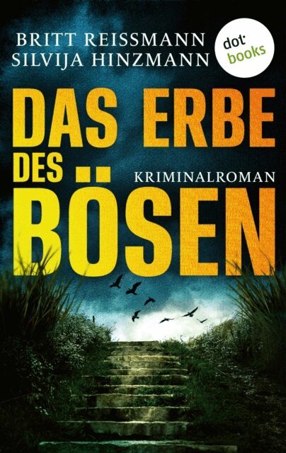 Silvija Hinzmann, Britt Reissmann - Das Erbe des Bösen - oder: Die Farbe des Himmels, E-bok