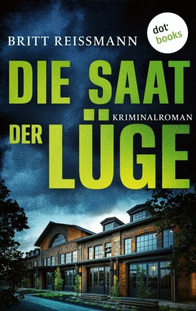 Britt Reissmann - Die Saat der Lüge - oder: Der Ruf der Schneegans, E-bok