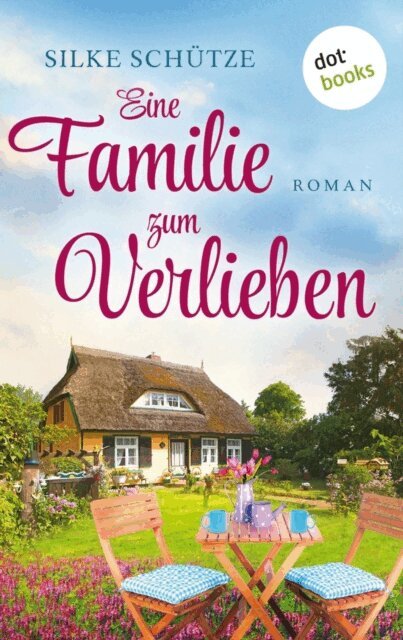 Silke Schutze - Eine Familie zum Verlieben, E-bok